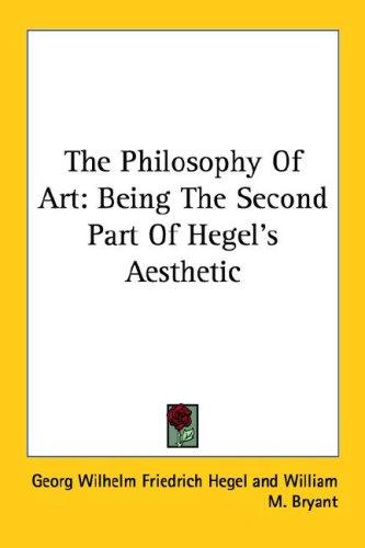 Georg Wilhelm Friedrich Hegel: The Philosophy Of Art (Paperback, Kessinger Publishing, LLC)
