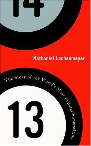 Nathaniel Lachenmeyer: 13 (Hardcover, 2004, Thunder's Mouth Press)