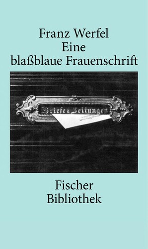 Franz Werfel: Eine blassblaue Frauenschrift (German language, 1977, S. Fischer)