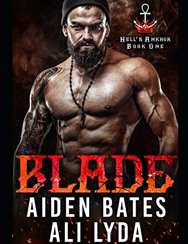 Aiden Bates, Ali Lyda: Blade (Paperback, Independently Published, Independently published)