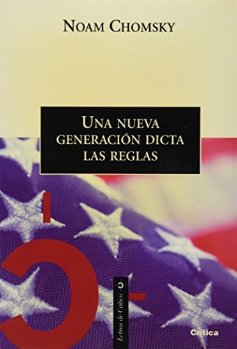 Noam Chomsky: Una Nueva Generacion Dicta Las Reglas (Paperback, Spanish language, Critica (Grijalbo Mondadori), Crítica)