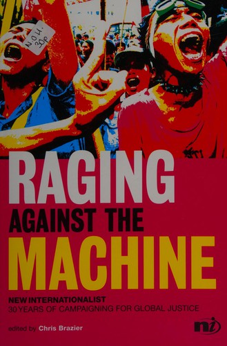 Chris Brazier: Raging against the machine (2003, New Internationalist)