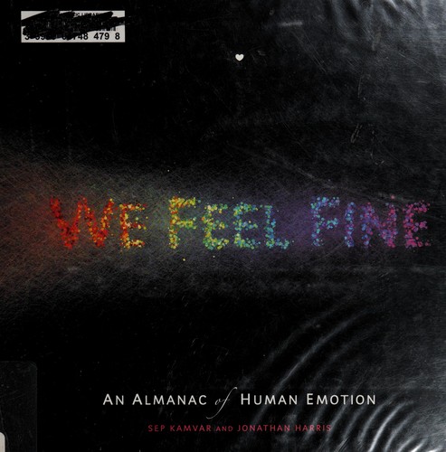 Sep Kamvar: We feel fine (2009, Scribner)