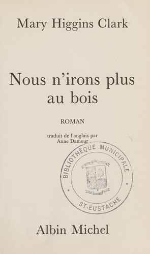 Mary Higgins Clark: Nous n'irons plus au bois (French language, 1992, A. Michel)