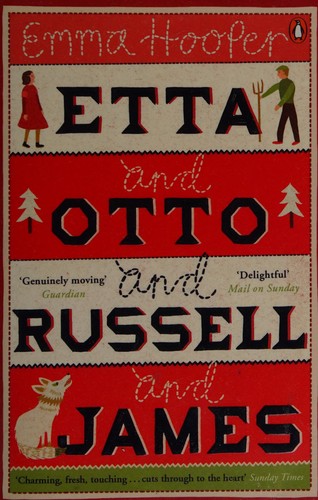 Emma Hooper: Etta and Otto and Russell and James (2015, Penguin Books)