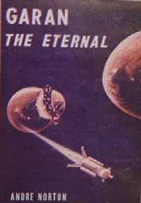 Andre Norton (duplicate): Garan the Eternal (Hardcover, 1972, Fantasy Publishing Co.)