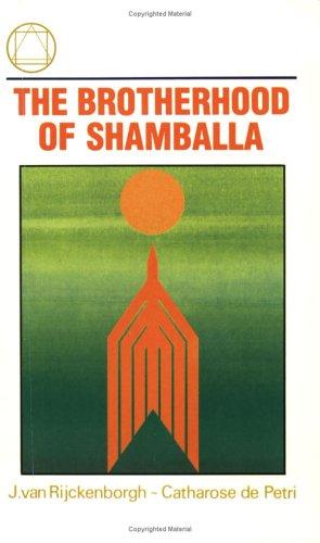 J. van Rijckenborgh, Catharose de Petri: The Brotherhood of Shamballa (Paperback, 1987, Rosycross Pr)