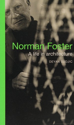 Deyan Sudjic: Norman Foster (2012, Phoenix, Orion Publishing Group, Limited)