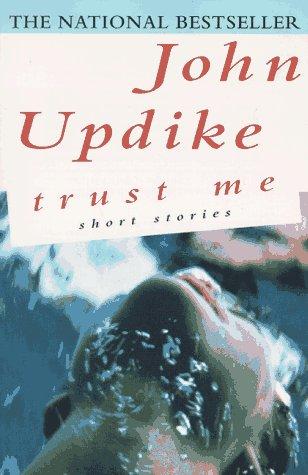 John Updike: Trust me (1996, Fawcett Columbine)