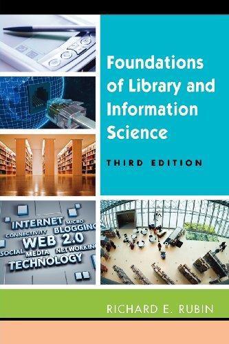 Richard Rubin, Richard Rubin: Foundations of Library and Information Science, Third Edition (2010, Neal-Schuman Publishers)