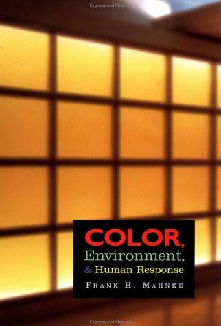 Frank H. Mahnke: Color, Environment, & Human Response (1996, Wiley)