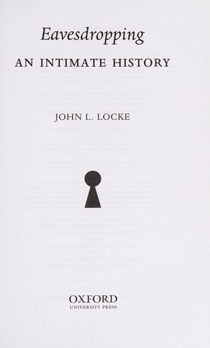 John L. Locke: Eavesdropping (2010, Oxford University Press)