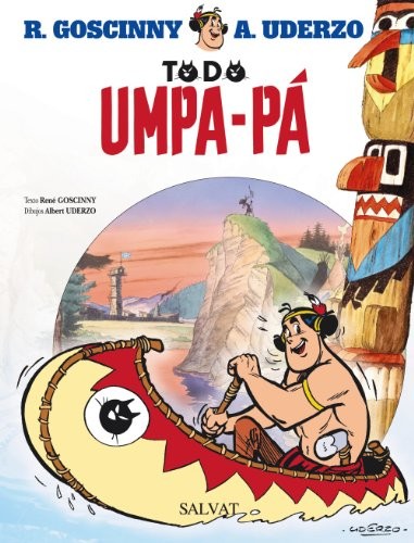 René Goscinny, Uderzo., Xavier Senín, Isabel Soto: Todo Umpa-pá
