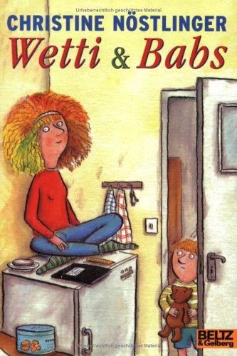 Christine Nöstlinger: Wetti & Babs (Paperback, German language, Beltz)