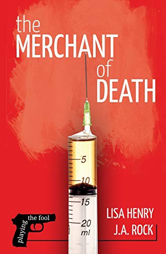 J.A. Rock, Lisa Henry: The Merchant of Death (Paperback, CreateSpace Independent Publishing Platform, Createspace Independent Publishing Platform)