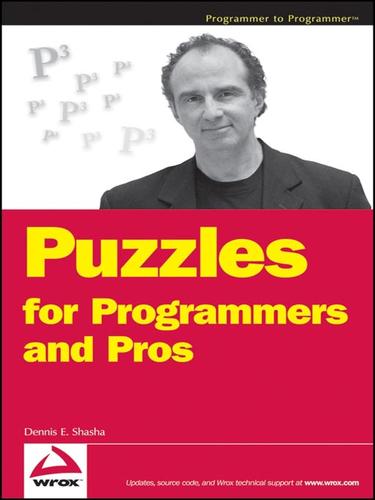 Dennis Elliott Shasha: Puzzles for Programmers and Pros (EBook, 2007, John Wiley & Sons, Ltd.)