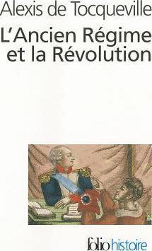 Alexis de Tocqueville: L'Ancien régime et la Révolution (Paperback, French language, 1985, Gallimard)