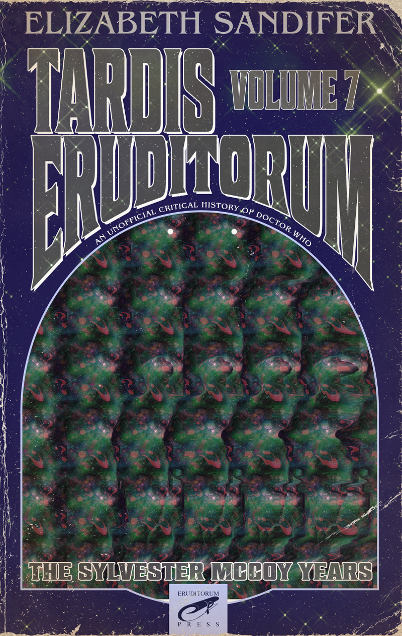 Elizabeth Sandifer: TARDIS Eruditorum - Volume 7: Sylvester McCoy (Paperback, 2020, Eruditorum Press)