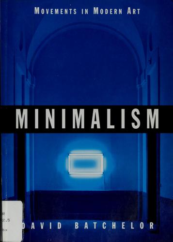 David Batchelor: Minimalism (1997, Cambridge University Press)