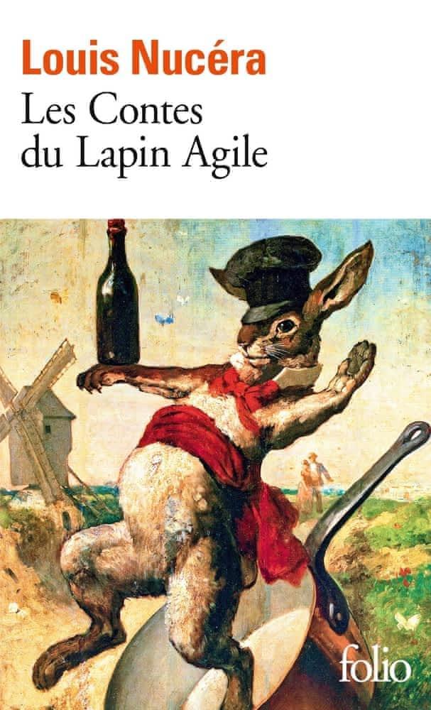 Louis Nucera: Les contes du Lapin Agile (French language, 2002, Éditions Gallimard)