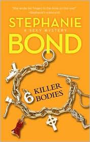 Stephanie Bond: 6 Killer Bodies (MIRA)