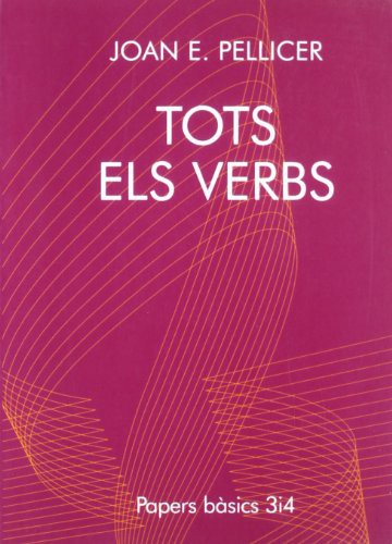 Joan Pellicer Borrás: Tots els verbs (Paperback, 3i4 Edicions)