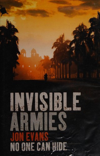 Jon Evans: Invisible armies (2006, Hodder & Stoughton)