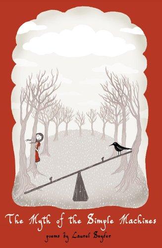 Laurel Snyder: The Myth of the Simple Machines (Paperback, No Tell Books)