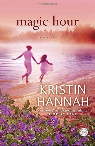 Kristin Hannah: Magic Hour (2010)