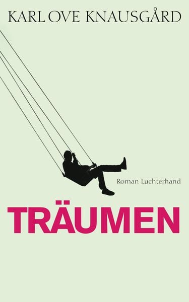 Karl Ove Knausgård: Träumen (Hardcover, Luchterhand)