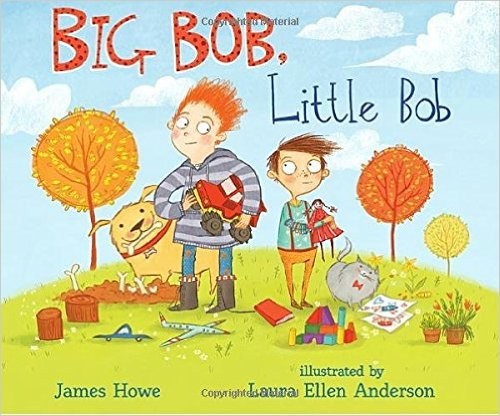 James Howe: Big Bob, Little Bob (Hardcover, 2016, Candlewick)
