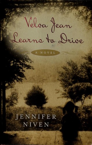 Jennifer Niven: Velva Jean learns to drive (2009, Plume)