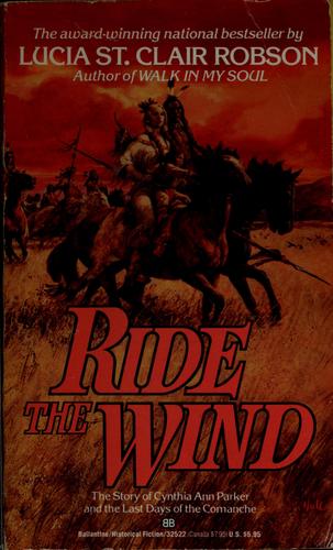 Lucia St Clair Robson: Ride the wind (1985, Ballantine Books)