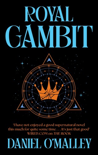 Daniel O'Malley: Royal Gambit (2025, Orion Publishing Group, Limited)