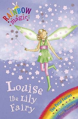 Daisy Meadows: Louise The Lily Fairy (2007, Hachette Children's Books)