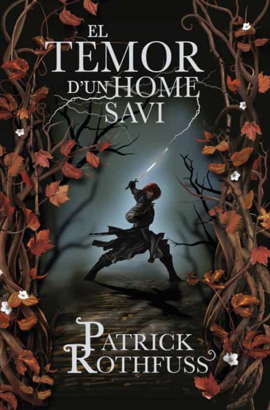 Patrick Rothfuss, Ernest Riera i Arbussà, Neus Nueno: El temor d'un home savi (Paperback, Català language, 2011, Rosa dels vents)