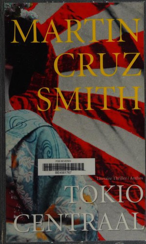 Martin Cruz Smith: Tokio Centraal (Dutch language, 2003, Anthos)