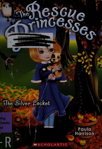 Paula Harrison: The silver locket (2013, Scholastic, Incorporated)
