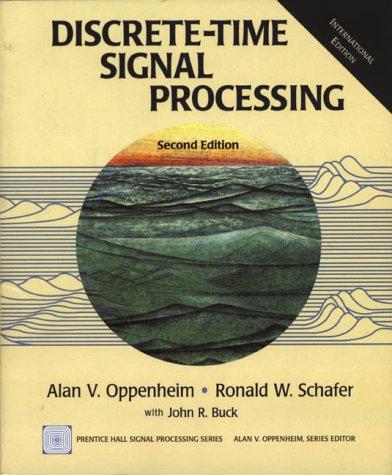 Alan V. Oppenheim: DISCRETE-TIME SIGNAL PROCESSING (1998, Pearson Higher Education)