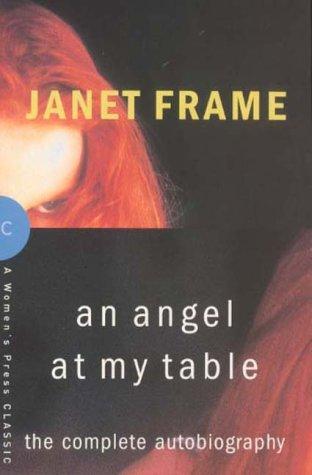 Janet Frame: Angel at My Table (A Women's Press Classic) (Paperback, 2001, Womens Pr Ltd)