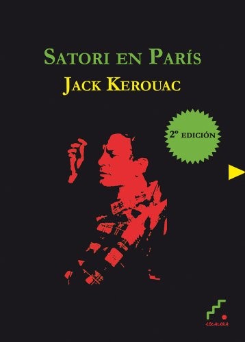 Jack Kerouac: Satori en París (Hardcover, Ediciones Escalera)