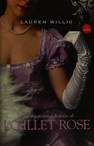 Lauren Willig: La mystérieuse histoire de l'œillet rose (French language, 2015, ADA éditions)
