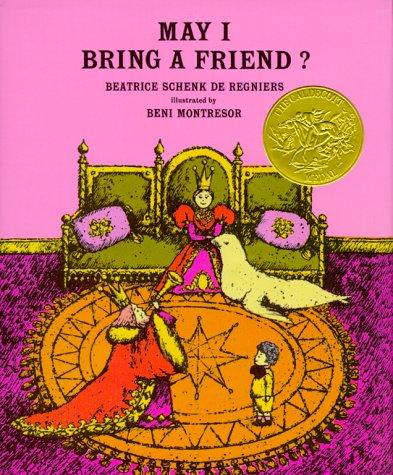 Beatrice Schenk De Regniers: May I Bring A Friend? (May I Bring a Friend Nrf) (Hardcover, 1971, Atheneum)