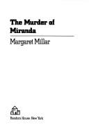 Margaret Millar: The  murder of Miranda (1979, Random House)