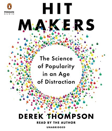 Derek Thompson: Hit Makers (AudiobookFormat, 2017, Penguin Audio)