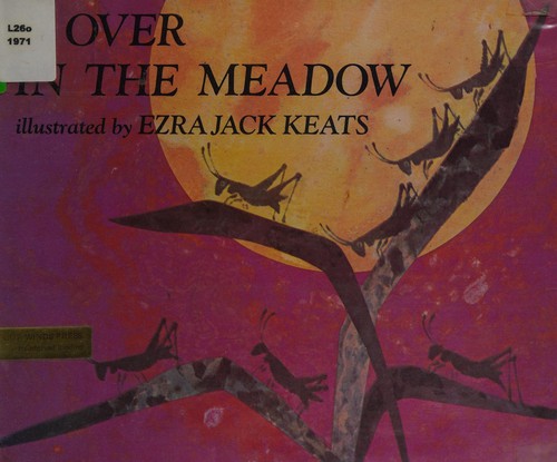 Ezra Jack Keats: Over in the meadow (1978, Four Winds Press)