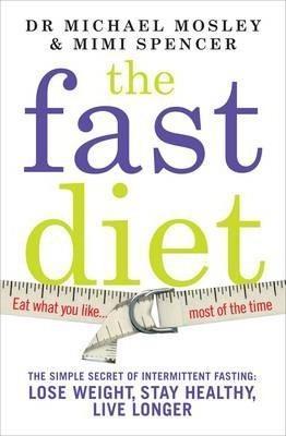 Michael Mosley, Michael J. Mosley, Mimi Spencer: The Fast Diet (2013, Short)