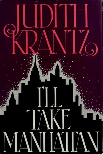 Judith Krantz: I'll take Manhattan (1986, Crown Publishers)