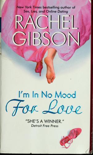 Rachel Gibson: I'm in no mood for love (2006)