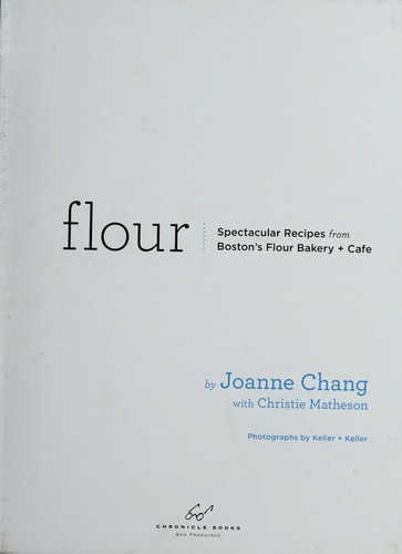 Joanne Chang: Flour (2010, Chronicle Books, GBS [distributor])